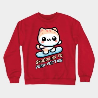 Shredding To Purrfection! Cute Snowboarding Cat Crewneck Sweatshirt